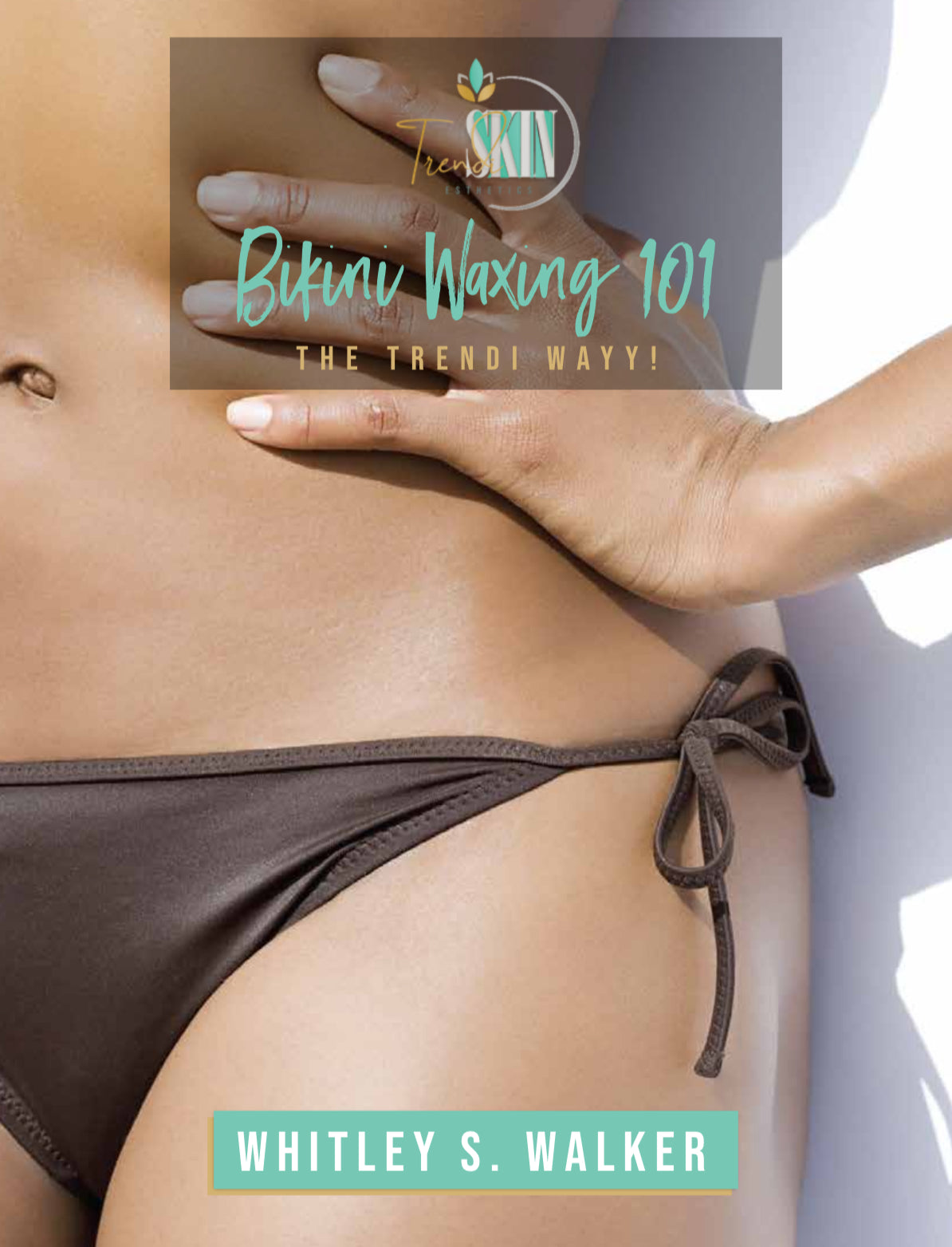 Brazilian Wax 101- The Trendi Wayy!